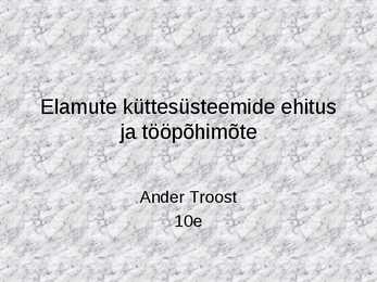 Elamute küttesüsteemi ehitus ja tööpõhimõte