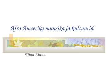 Afro-ameerika muusika ja kultuurid