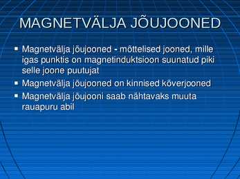 Magnetväli Magnetvälja jõujooned #7