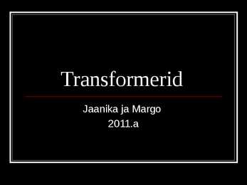 Transformerid