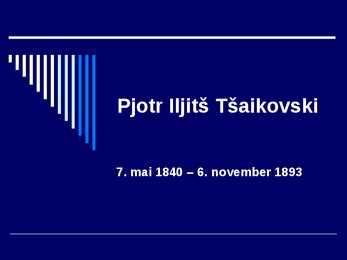 Pjotr Iljitš Tšaikovski