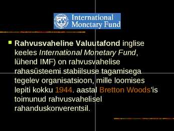 Rahvusvaheline Valuutafond-IMF #2