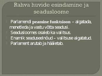 Paarlamendi ehk seadusandliku võimu ülesanded ja töökorraldus #2