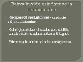 Paarlamendi ehk seadusandliku võimu ülesanded ja töökorraldus #4