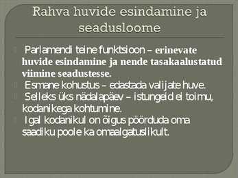 Paarlamendi ehk seadusandliku võimu ülesanded ja töökorraldus #5