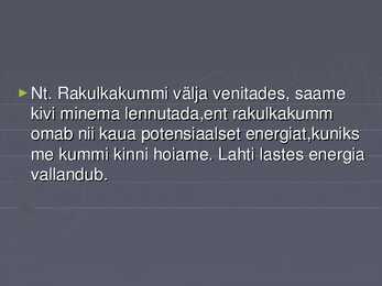 Potensiaalne energia - slaidshow #4