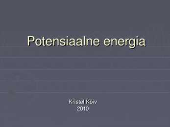Potensiaalne energia - slaidshow