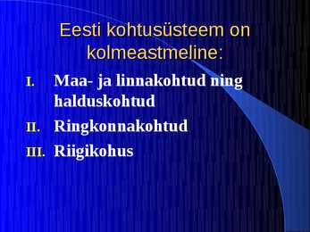 Eesti kohtusüsteem #2