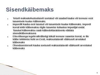 Sisendkäibemaksu mahaarvamine #5