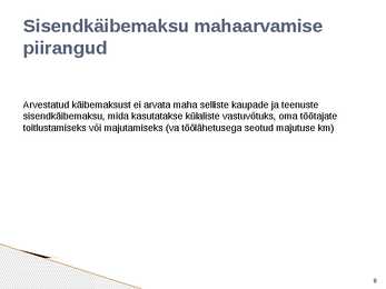 Sisendkäibemaksu mahaarvamine #8