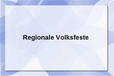 Regionale Volksfeste