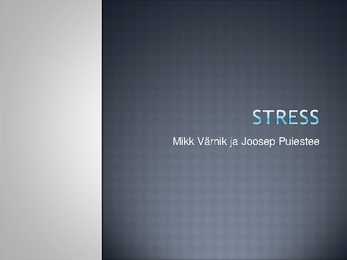 Stress