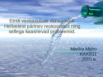 Heitvetest pärinev reokoormus ning selle probleemid