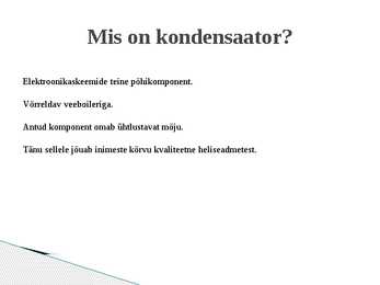 Kondensaator #2