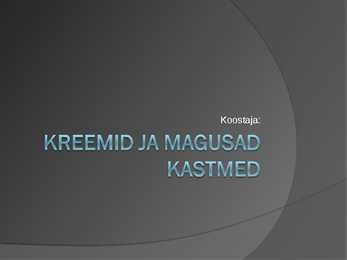 Kreemid ja magusad kastmed
