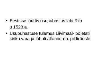 Reformatsioon ehk usupuhastus #9