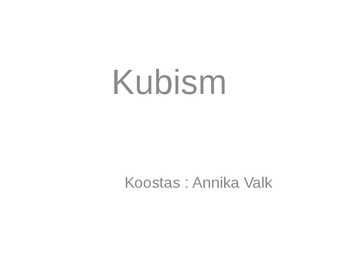 Kubism- slaidid-