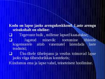 Kasvukeskkonna mõju lapse arengule #7