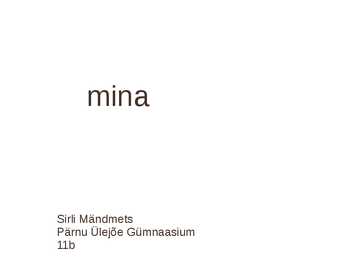 Mina - esitlus