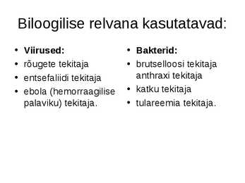Bioloogilised relvad #2