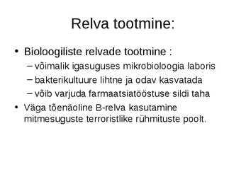 Bioloogilised relvad #4