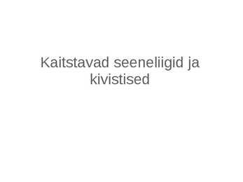 Kaitstavad seeneliigid ja kivistised