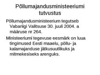 Põllumajandusministeeriumi slide töö #3