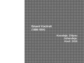 Eduard Viiralt- slaidid-