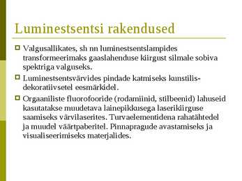 Valguse Teke-Luminestsents #11