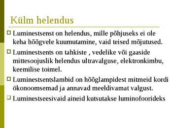 Valguse Teke-Luminestsents #6
