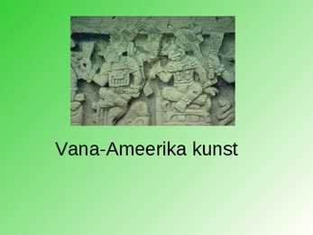 Vana-Ameerika kunst- slaidid-