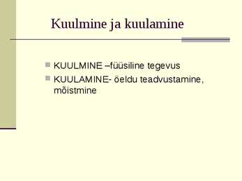 Kuulamisoskus #5