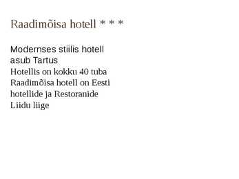 Kolmetärnihotellide tutvustus ja näited #14