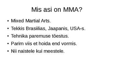 Väljendusoskuse esitlus - MMA #2