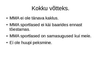 Väljendusoskuse esitlus - MMA #12
