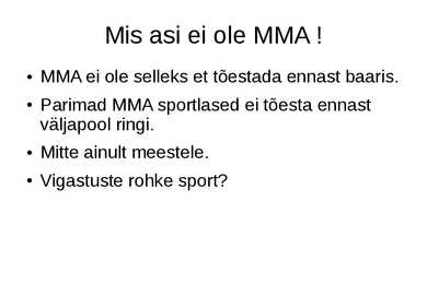 Väljendusoskuse esitlus - MMA #3