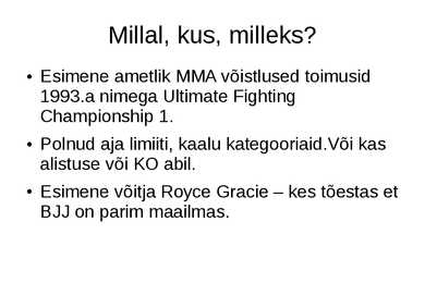 Väljendusoskuse esitlus - MMA #4