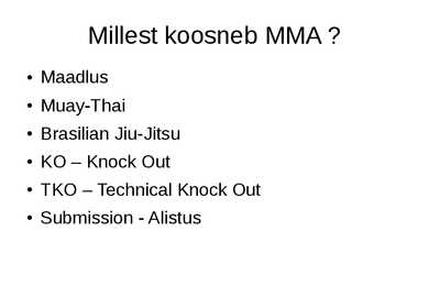 Väljendusoskuse esitlus - MMA #5