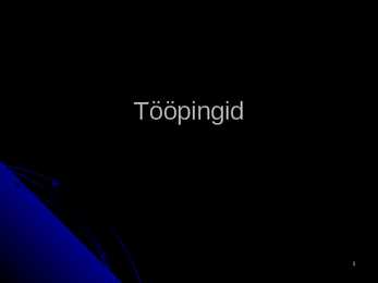 Tööpingid- slaidid-