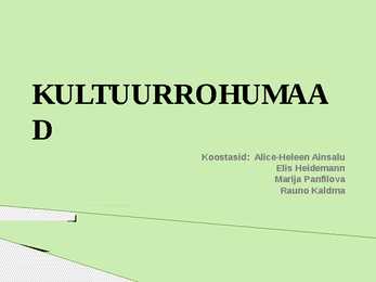 KULTUURROHUMAAD-Powerpoint