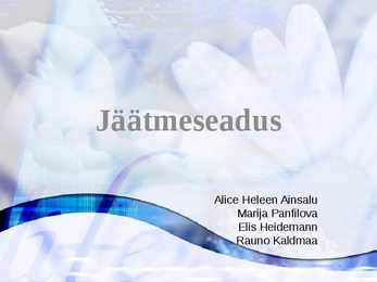 JÄÄTMESEADUS-powerpoint