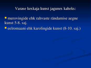 Varakeskaegne kunst Euroopas #3