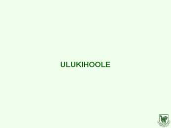 ULUKIHOOLE
