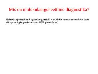 Molekulaargeneetiline diagnostika #2