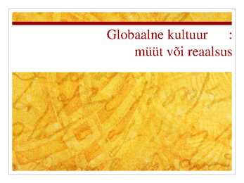 Globaalne kultuur - müüt või reaalsus