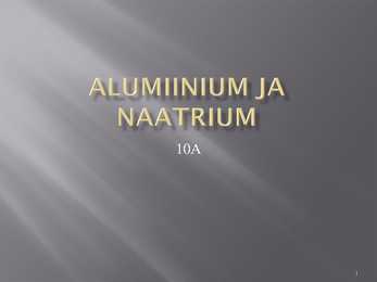Alumiinium ja Naatrium