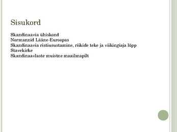 Skandinaavia keskajal #2