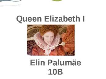 Queen Elizabeth I lifestory