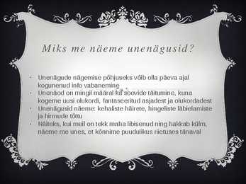 Uni ja unenäod #4