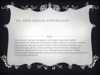 Uni ja unenäod #5